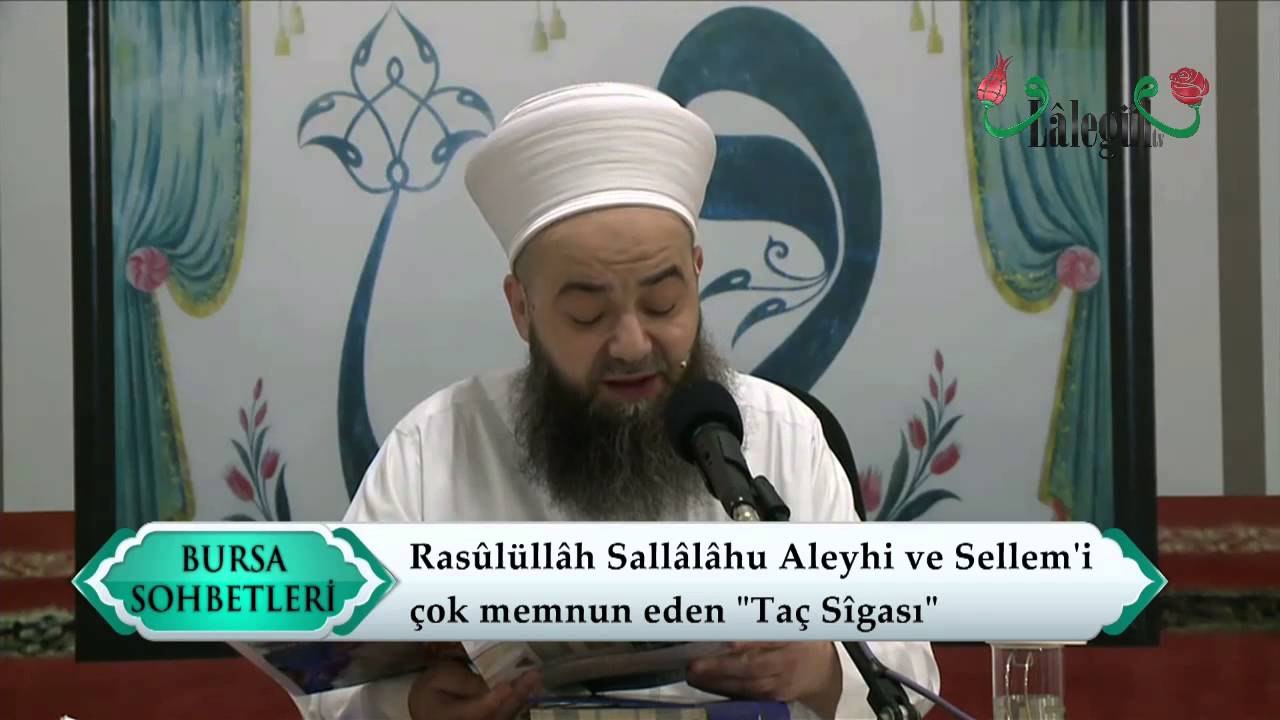 Cübbeli Ahmet Hocaefendi - Rasûlüllâh Sallâllâhu Aleyhi ve Sellem 'i çok memnun eden  ''Taç Sîgası''