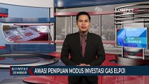 Awas! Penipuan Modus Investasi Gas Elpiji, Janjikan Untung Besar