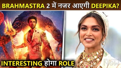Deepika Padukone To Join Ranbir - Alia In Brahmastra 2, Exciting Details Out