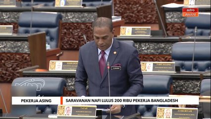 Pekerja Asing | Saravanan nafi lulus 200 ribu pengambilan pekerja Bangladesh