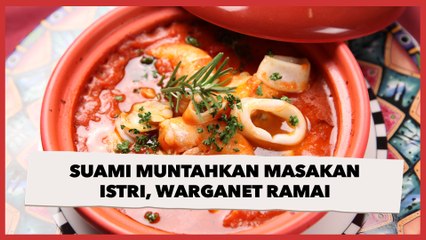 Suami Muntahkan Masakan Istri, Warganet Ramai
