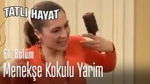 Menekşe kokulu yarim - Tatlı Hayat 61. Bölüm