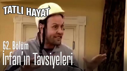 İrfan'ın tavsiyeleri - Tatlı Hayat 62. Bölüm