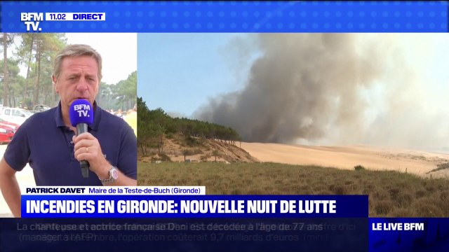 Patrick Davet, maire de la Teste-de-Buch: Par endroits le feu est contenu, mais il n'est pas fixé