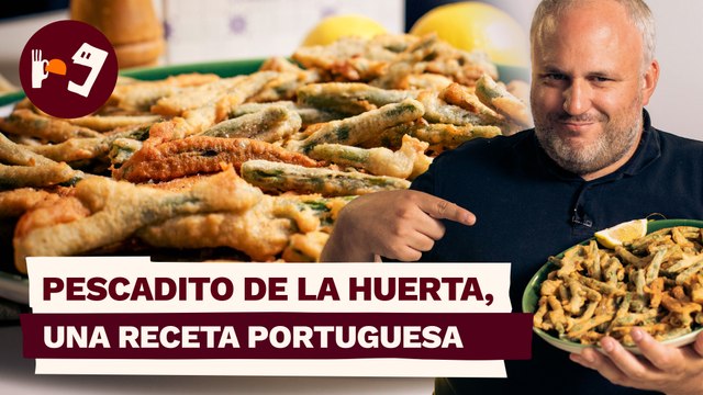 PESCADITOS de la HUERTA, una receta PORTUGUESA y VEGETARIANA ideal para el VERANO