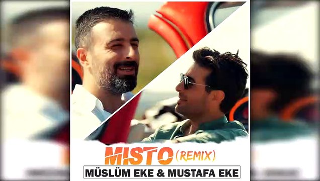 Müslüm Eke & Mustafa Eke - Mısto (Remix)