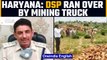 Haryana: DSP killed by sand mafia, ran over by mining truck in Nuh district | Oneindia News*News