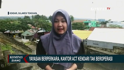 Kantor ACT Kendari Tak Beroperasi karena Yayasan Masih Diperiksa