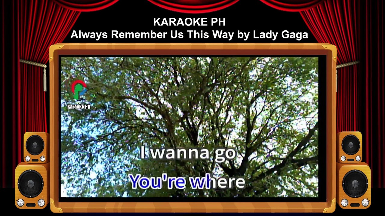 Lady Gaga Always Remember Us This Way Karaoke PH
