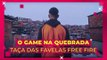 Game na Quebrada: Taça das Favelas promove inclusão no esport