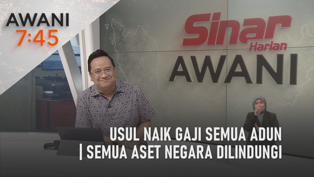 AWANI 7:45 [19/07/2022] – Usul naik gaji semua ADUN | Semua aset negara dilindungi