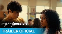 Anything’s Possible (Todo es posible) - Tráiler Oficial VOSE