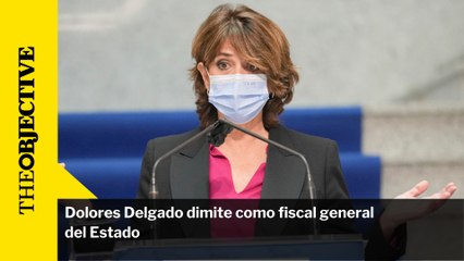 Dolores Delgado dimite como fiscal general del Estado