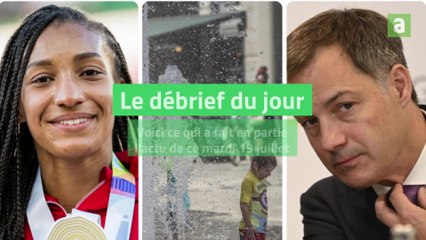 Le débrief du jour (19 juillet 2022)