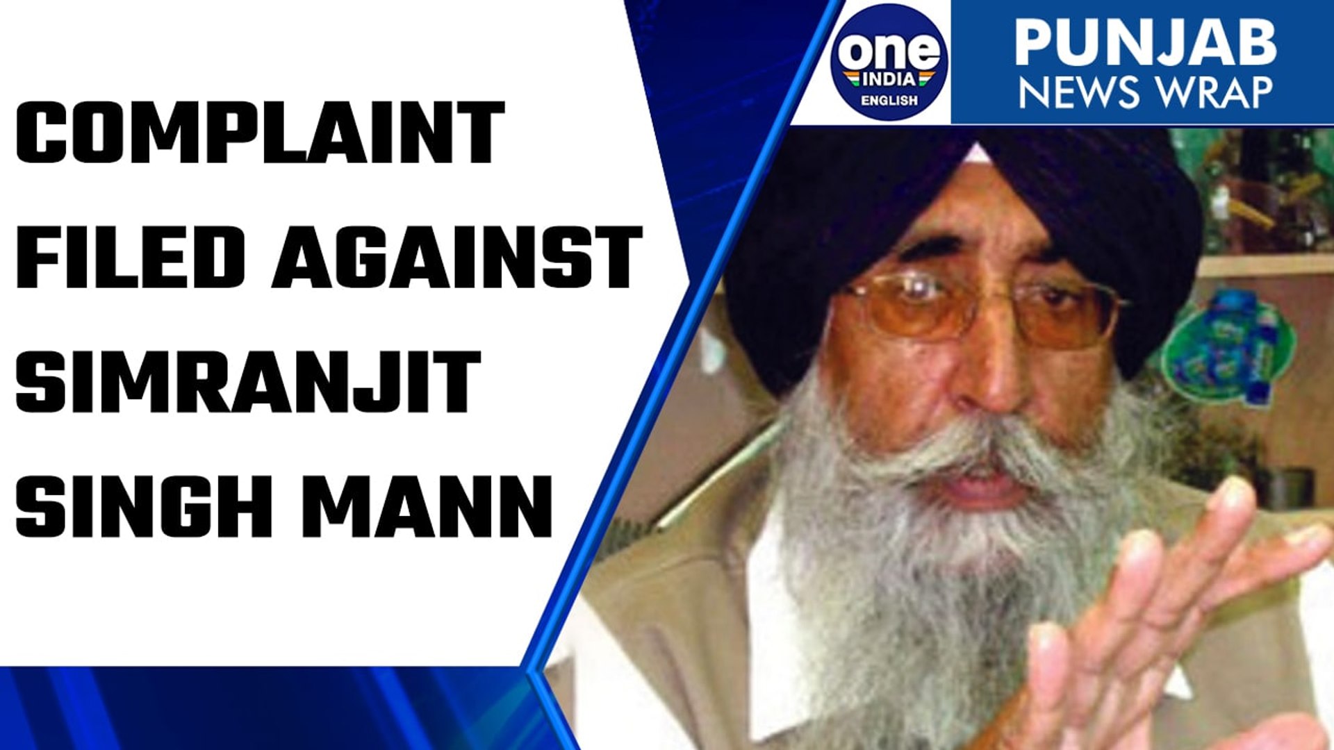 Delhi BJP leader files complaint against Sangrur MP Simranjit Singh Mann |  Oneindia News *news - video Dailymotion