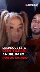 El impresionante cambio físico de Anuel desde que está con Yailin