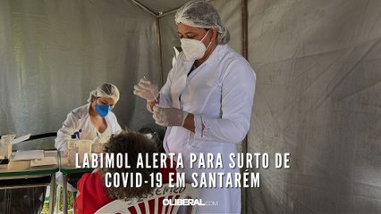 Labimol alerta para surto de covid-19 em Santarém