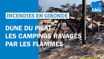 Incendies en Gironde : les images des campings dévastés