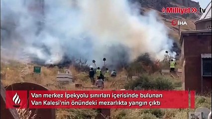 Van Kalesi yanındaki mezarlıkta yangın