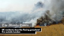 UK residents describe fleeing grassland fire outside London