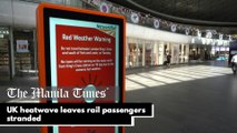 UK heatwave leaves rail passengers stranded