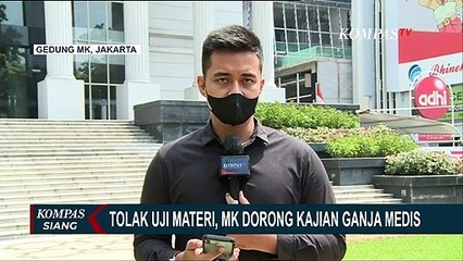 下载视频: Ini Alasan Mahkamah Konstitusi Tolak Uji Materi Ganja Medis