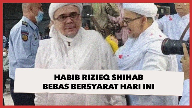 Bebas Bersyarat Hari Ini, Habib Rizieq Shihab Disambut Keluarga