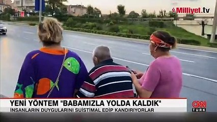 Yeni yöntem "Babamızla yolda kaldık"