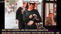 Emily Ratajkowski and her husband Sebastian Bear-McClard are reportedly splitting up after fou - 1br