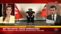 MİT'ten nokta operasyon! Binbaşı Arslan Kulaksız’ı şehit eden terörist yakalandı