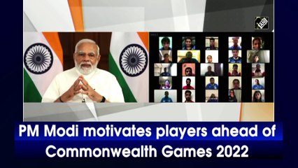 PM Modi motivates players ahead of Commonwealth Games 2022