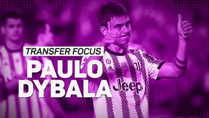 Transfer Focus: Paulo Dybala