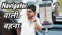 Navigator वाली बहना || Navigator girl || Girl on navigator || Car navigator || Car gps navigation