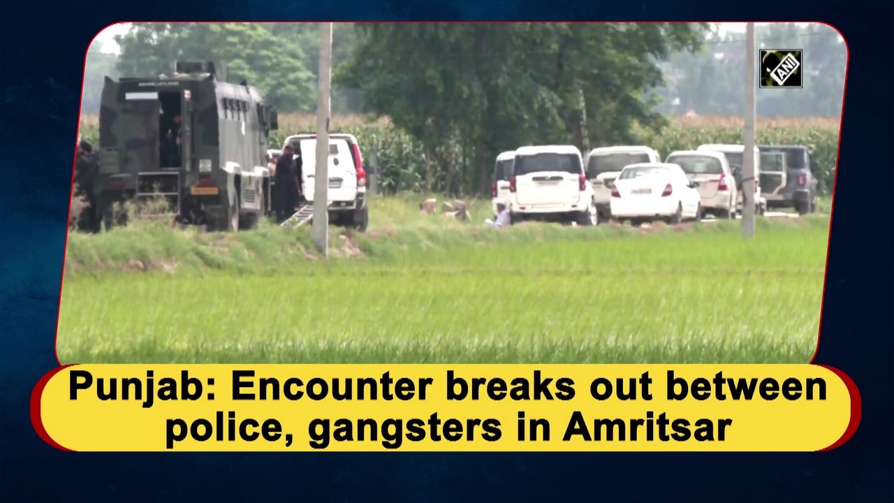 Punjab: Encounter breaks out between police, ga...