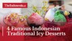 4 Famous Indonesian Traditional Icy Desserts