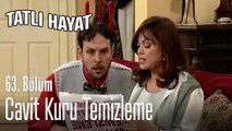 Cavit Kuru Temizleme - Tatlı Hayat 63. Bölüm