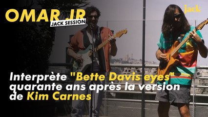 Jack session : Omar Jr reprend "Bette Davis Eyes"