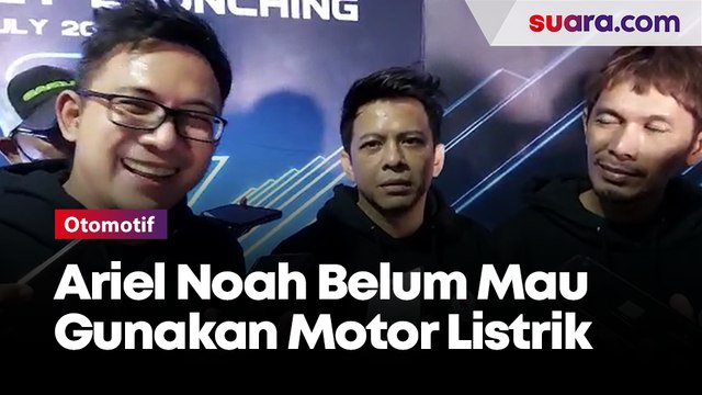 Masih Cari Aman, Ariel Noah Belum Mau Gunakan Motor Listrik