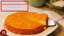 Pastel de coco con mango | Receta de postre internacional | Directo al Paladar México