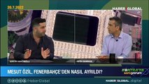 Mesut Özil, Fenerbahçe'den nasıl ayrıldı?
