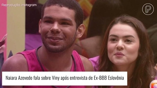 Ex-'BBB' Naiara Azevedo defende Vyni após fala polêmica de Eslovênia