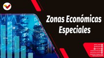 Tras la Noticia | Zonas Económicas Especiales para el desarrollo productivo de Venezuela