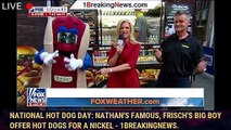 National Hot Dog Day: Nathan's Famous, Frisch's Big Boy offer hot dogs for a nickel - 1breakingnews.