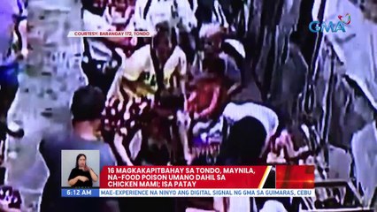 16 magkakapitbahay sa Tondo, Maynila, na-food poison umano dahil sa chicken mami, Isa patay | UB
