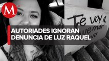 Luz Raquel pidió ayuda a las autoridades y en redes sociales antes de ser asesinada
