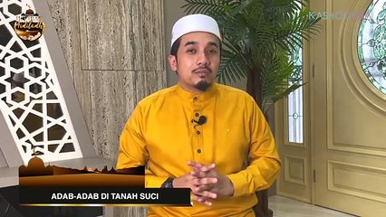 Jaga Adab Di Tanah Suci Terutamanya Mulut & Hati _ Iktibar Aidiladha EP4