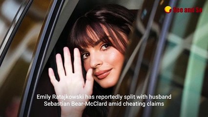 Emily Ratajkowski reportedly splits with husband amid cheating claims