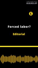 Editorial en inglés: Forced labor?