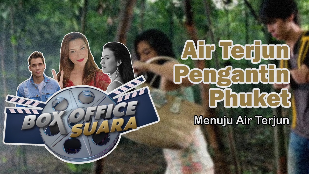 Box Office Suara- Best Scene Film Air Terjun Pe...