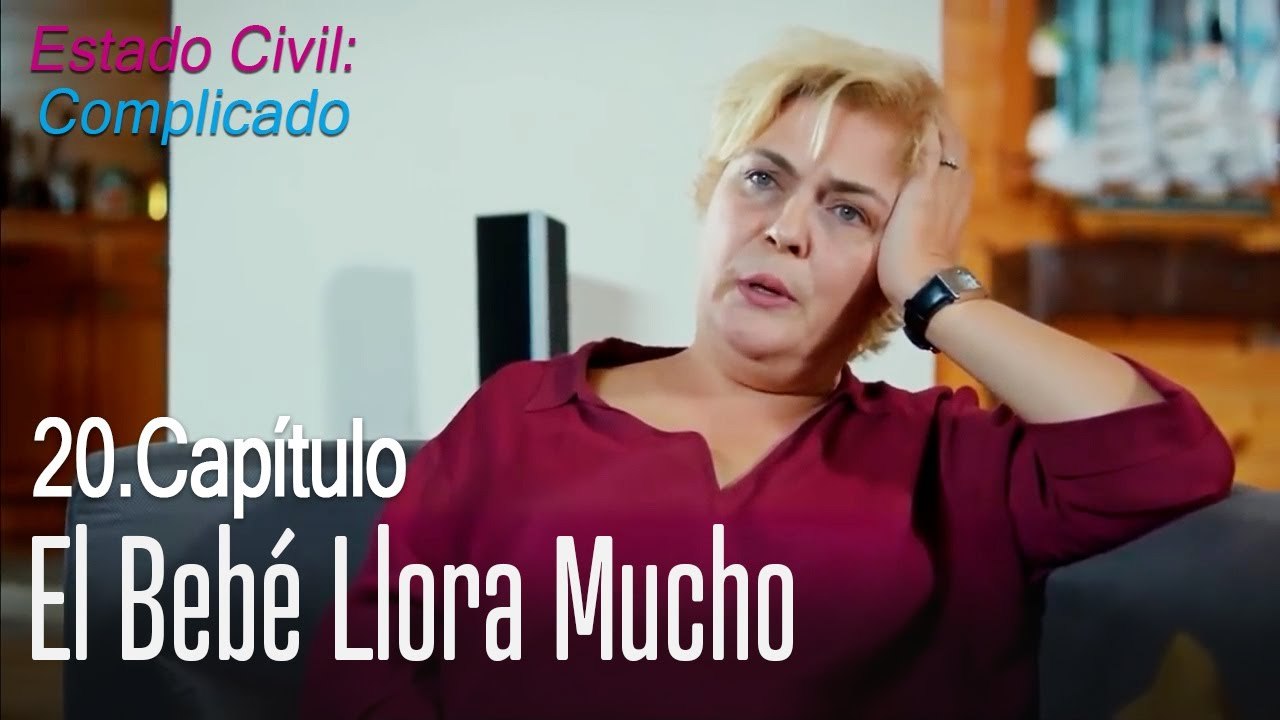 El bebé llora mucho - Estado Civil Complicado Capítulo 20
